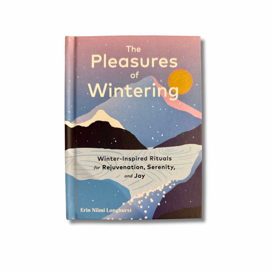 The Pleasures of Wintering
