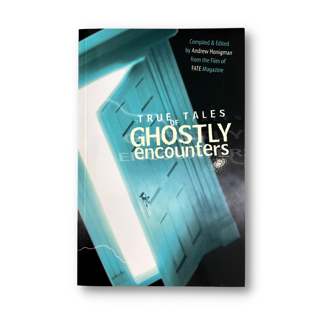 True Tales of Ghostly Encounters